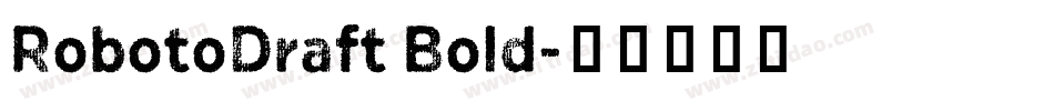 RobotoDraft Bold字体转换